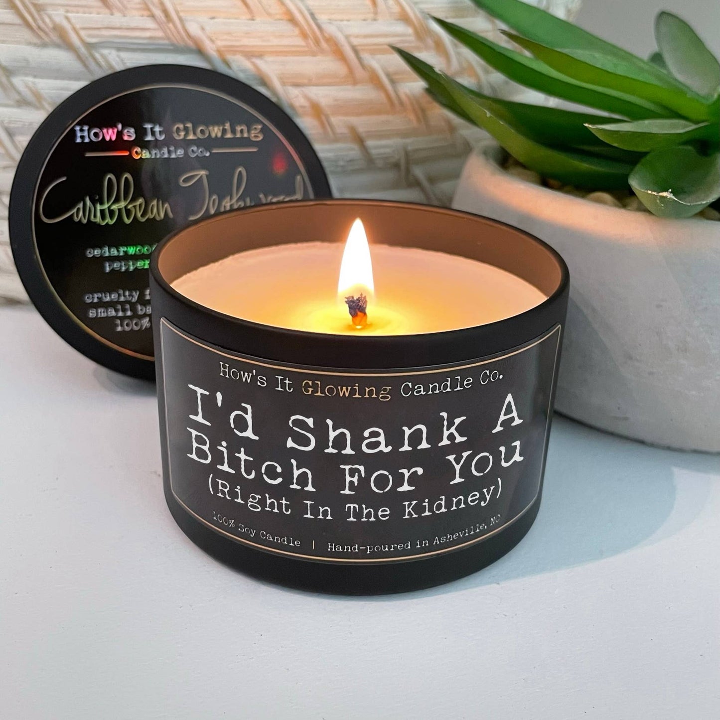 I'd Shank A Bitch For You... | Funny 100% Natural Soy Candle