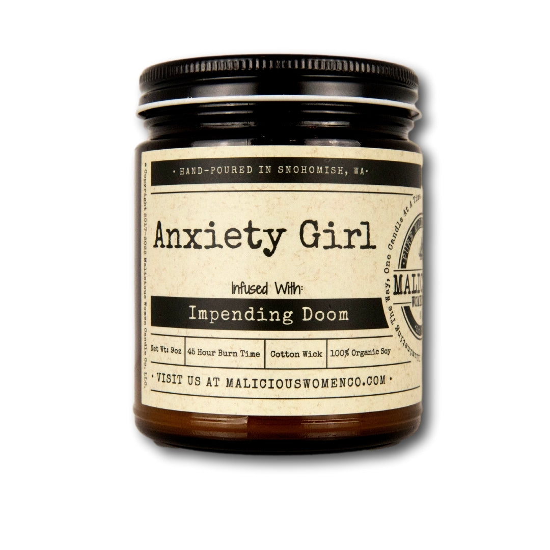 Anxiety Girl - Infused with "Impending Doom" Scent: Lavender & Coconut Water
