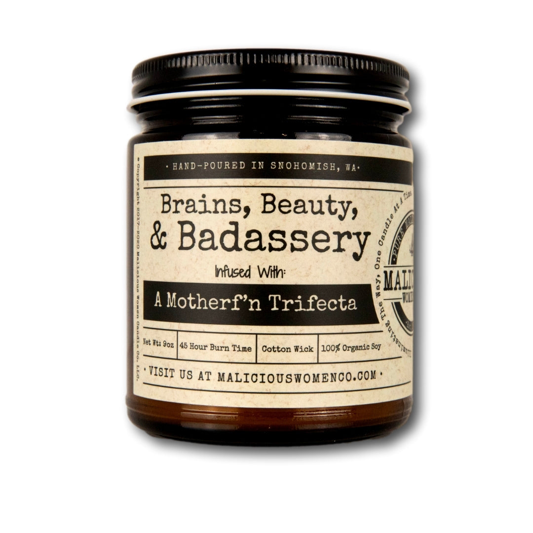 Brains, Beauty, & Badassery - Infused With: "A Motherf'n Trifecta" Scent: Cabernet All Day