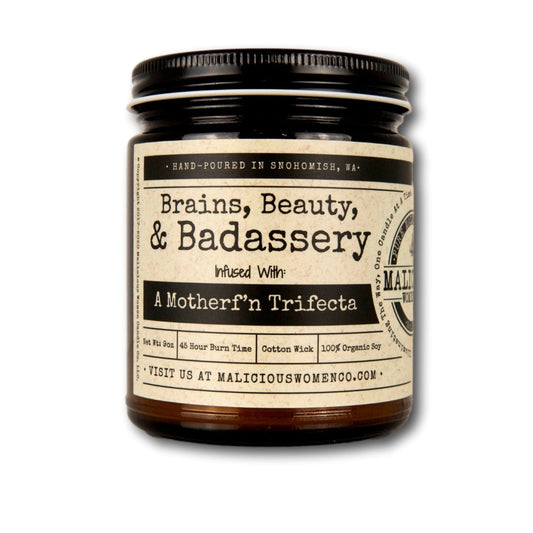 Brains, Beauty, & Badassery - Infused With: "A Motherf'n Trifecta" Scent: Cabernet All Day