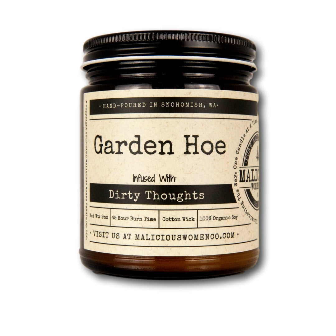 Garden Hoe - Infused With "Dirty Thoughts" Scent: Citrus & Sage
