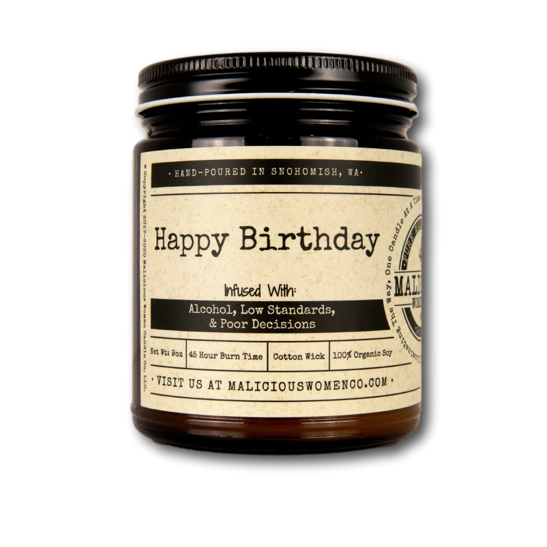 Happy Birthday - Infused with "Alcohol, Low Standards, and Poor Decisions" Scent: Cabernet All Day
