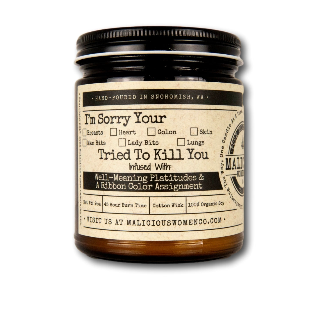 I'm Sorry Your... Tried To Kill You - Infused with "Well-Meaning Platitudes & A Ribbon Color Assignment" Scent: Clean Linen