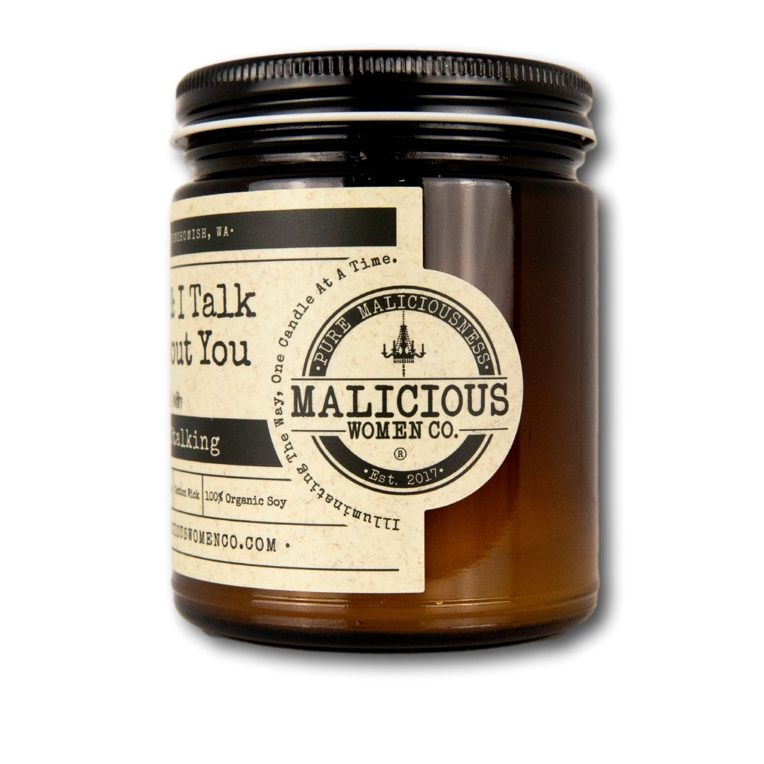 My Dog & I Talk Shit About You - Infused with "Profile Stalking" Scent: Cedar & Bourbon