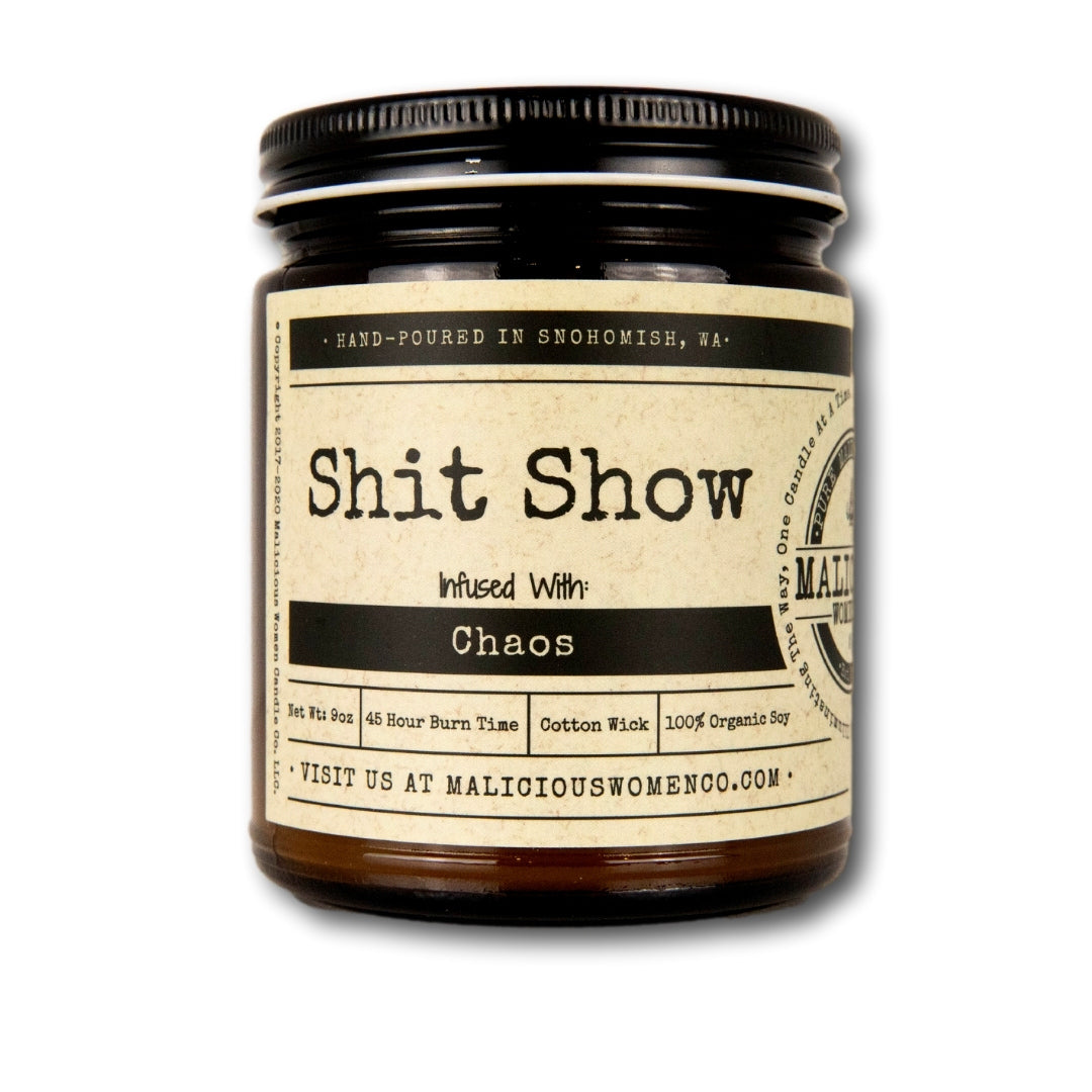 Shit Show - Infused with "Chaos" Scent: A Hot Mess