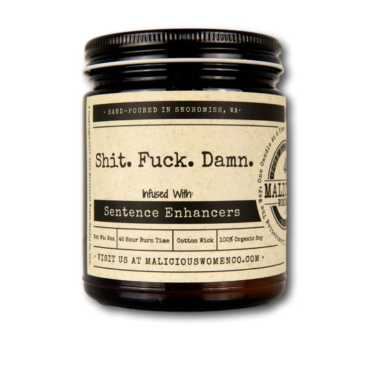 Shit. Fuck. Damn. - Infused with "Sentence Enhancers" Scent: Oakmoss & Amber