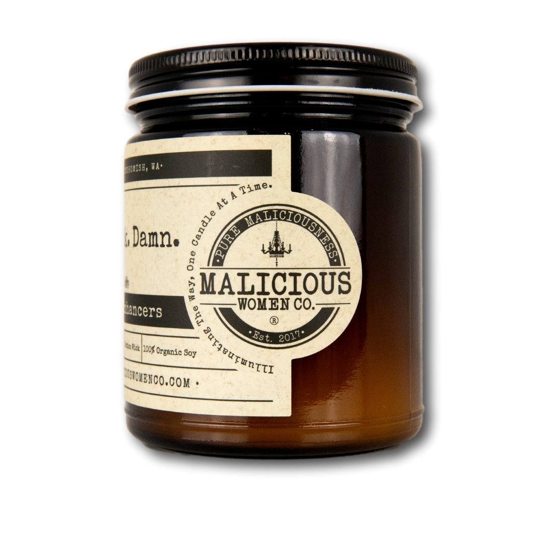 Shit. Fuck. Damn. - Infused with "Sentence Enhancers" Scent: Oakmoss & Amber