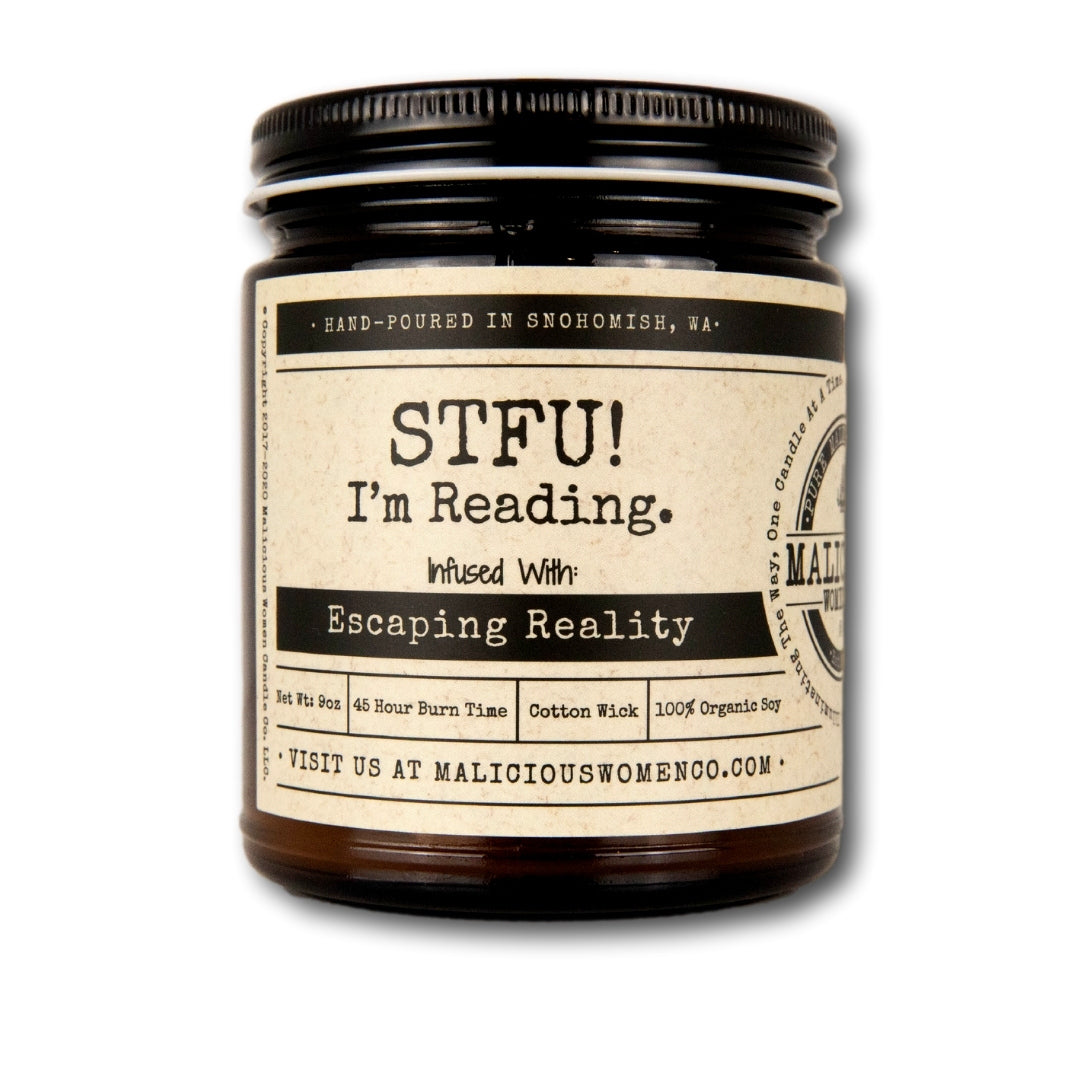 STFU! I'm Reading - Infused with "Escaping Reality" Scent: Blueberry Cobbler