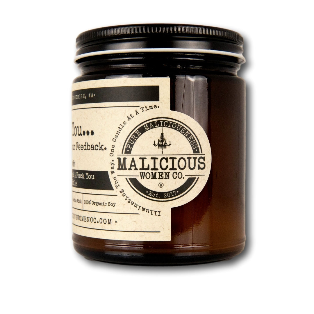 Thank You I Appreciate Your Feedback - Infused with "Professionalism & A Fuck You With A Smile" Scent: HoneySUCKle