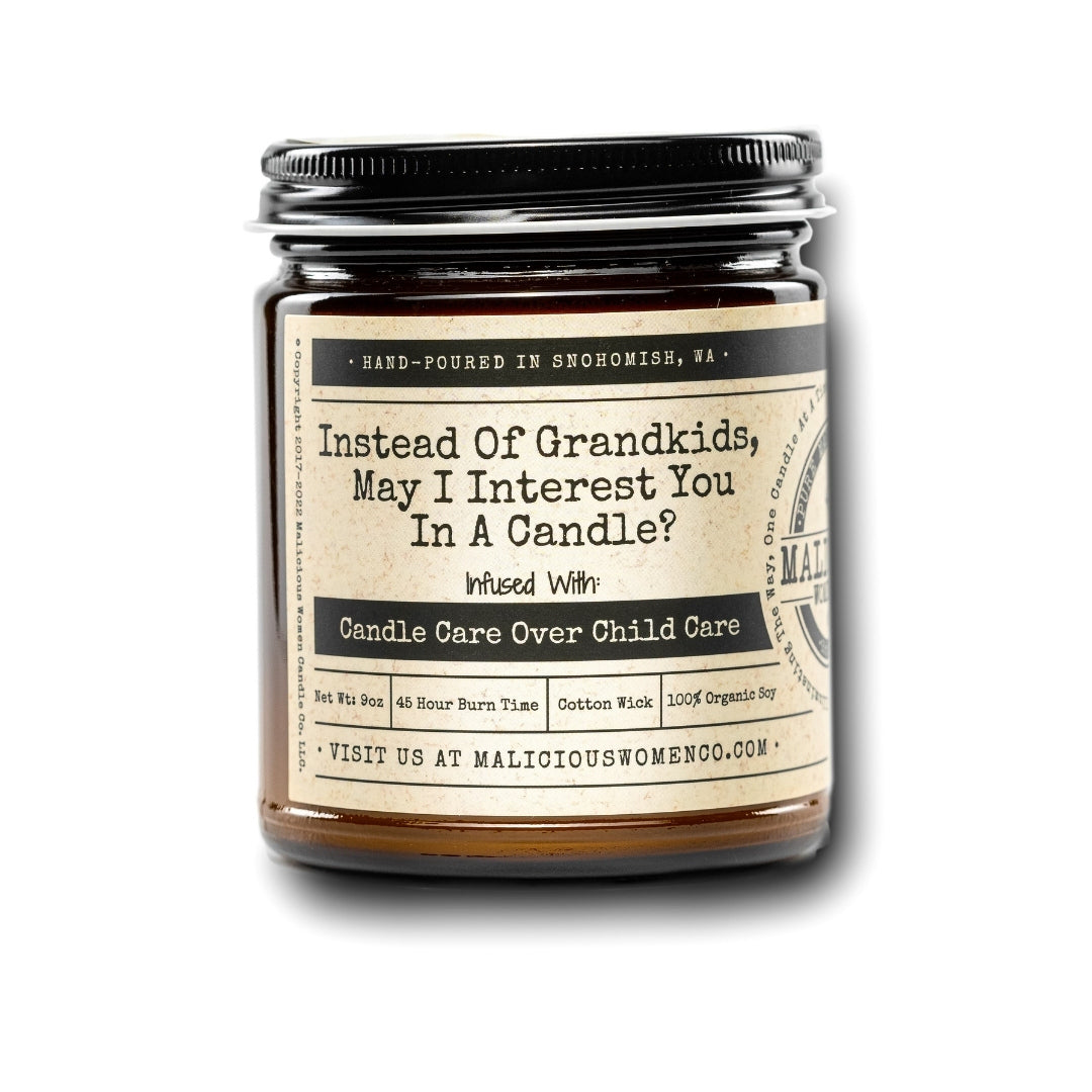 Instead Of Grandkids, May I Interest You In A Candle? Infused With: "Candle Care Over Child Care" Scent: Cotton Candy & Pine